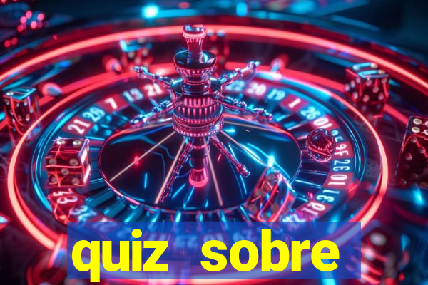 quiz sobre conhecimentos gerais